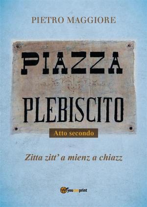 Cover of the book Piazza Plebiscito - Parte seconda by Alan Saitta, Mirco Ulandi