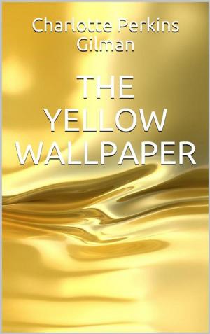 Cover of the book The Yellow Wallpaper by Francesca Angelinelli