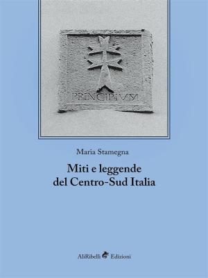 Book cover of Miti e leggende del Centro-Sud Italia