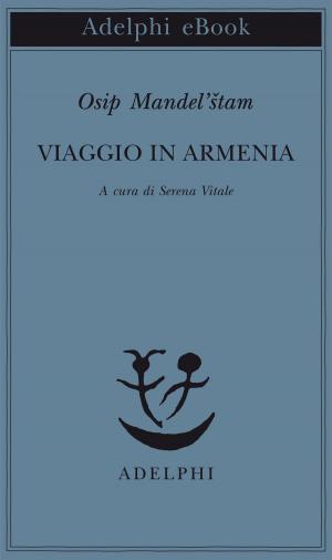 Cover of the book Viaggio in Armenia by Bruce Chatwin
