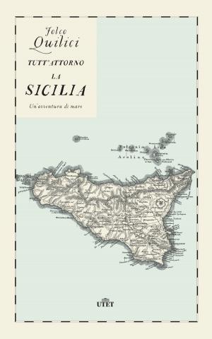 Cover of the book Tutt'attorno la Sicilia by Vincino, Giuliano Ferrara