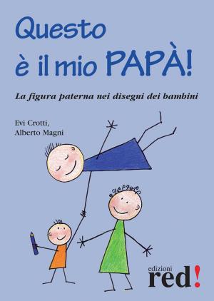 Cover of the book Questo è il mio papà! by Izzy Rehaume