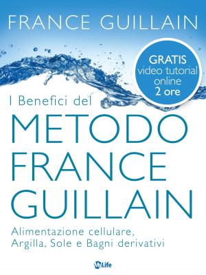 Book cover of I benefici del metodo France Guillain