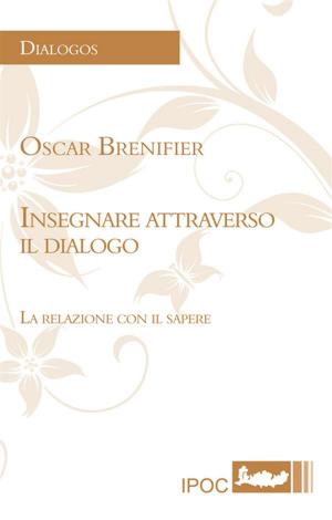 Cover of the book Insegnare attraverso il dialogo by Paolo Cervari