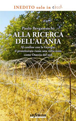 Cover of the book Alla ricerca dell’Alania by Daniele Dell’Agnola, Dario Vergassola