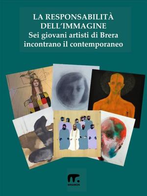 Cover of the book La responsabilità dell'immagine by Andrea Aceto