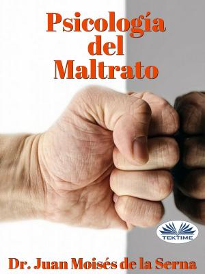 Cover of the book Psicología Del Maltrato by Juan Moisés del la Serna