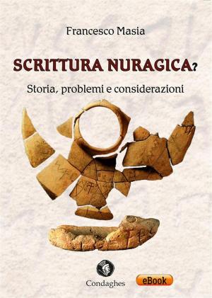 Cover of the book Scrittura nuragica? by Andrea Atzori