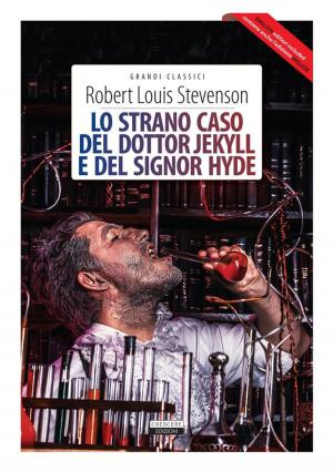 Cover of the book Lo strano caso del dottor Jekyll e del signor Hyde + The strange case of Dr Jekyll and Mr Hyde by Herbert G. Wells, A. Celentano