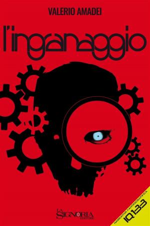 Cover of the book L'ingranaggio by Andrea Lorenzetti