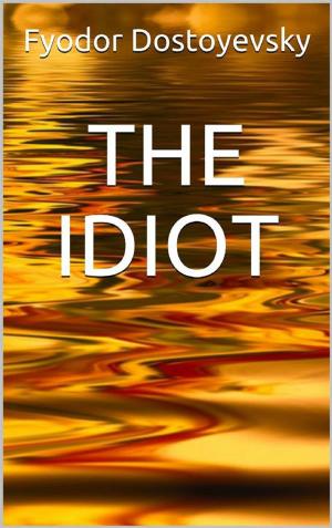 Cover of the book The Idiot by Erika Corvo