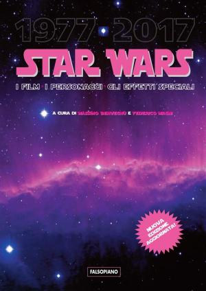 Cover of the book Star Wars. I film, i personaggi, gli effetti speciali by J Humphreys