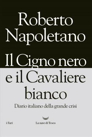 Cover of the book Il Cigno nero e il Cavaliere bianco by Mauro Covacich