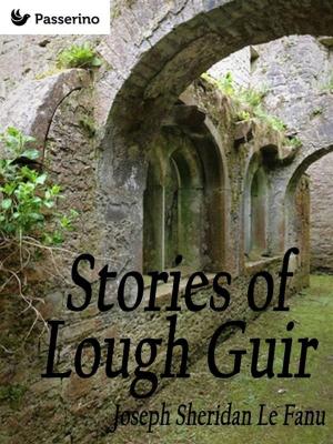 Cover of the book Stories of Lough Guir by Carmela Viggiano, Furio Panizzi