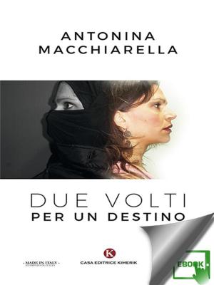 Cover of the book Due volti per un destino by Mascolo Antonio