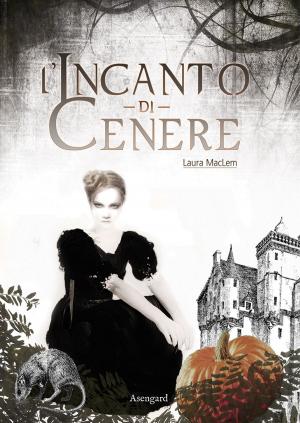 Cover of the book L'incanto di cenere by CD Dennis