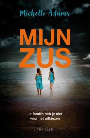 Cover of the book Mijn zus by Sandra Berg