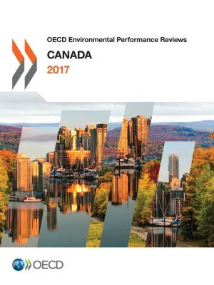 bigCover of the book OECD Environmental Performance Reviews: Canada 2017 by 