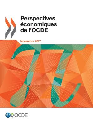 Cover of the book Perspectives économiques de l'OCDE, Volume 2017 Numéro 2 by Collective