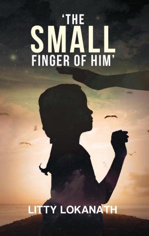 Cover of the book The Small Finger of Him by Yashi Tripathi