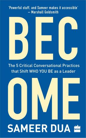 Cover of the book Become: The 5 Critical Conversational Practices that Shift 'Who You Be' as a Leader by Rosie Lewis