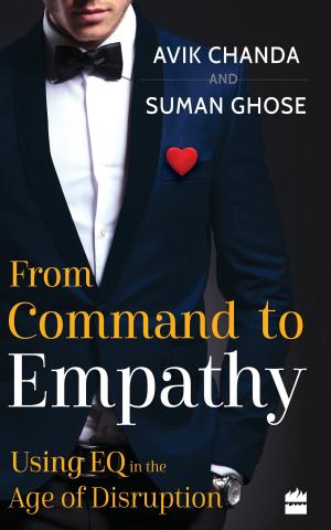 Cover of the book From Command to Empathy: Using EQ in the Age of Disruption by Bejan Daruwalla
