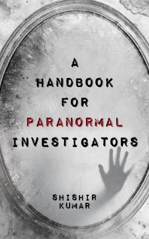 Cover of the book A Handbook for Paranormal Investigators by Raju Bharatan