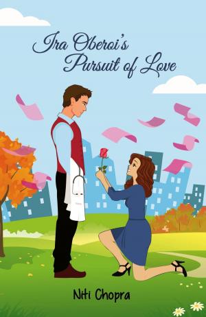 Cover of the book Ira Oberoi's Pursuit of Love by Nikhil Mahajan
