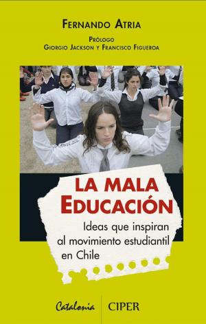 Cover of the book La mala educación by Andrea Insunza, Javier Ortega