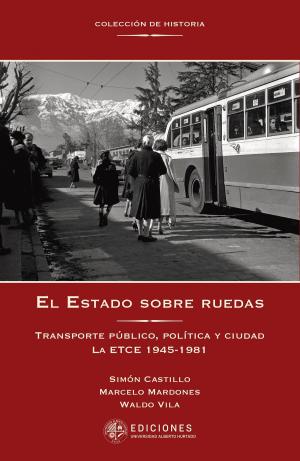 Cover of the book El Estado sobre ruedas by Diego Irarrázaval