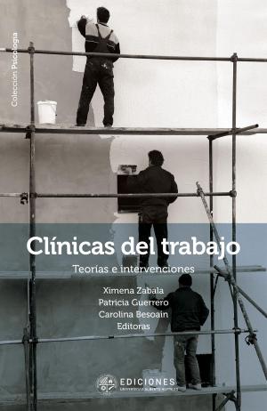 Cover of the book Clínicas del trabajo by Elizabeth Lira, Colectivo chileno de trabajo psicosocial