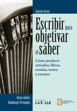 Cover of the book Escribir para objetivar el saber by Diego Hernán Arias