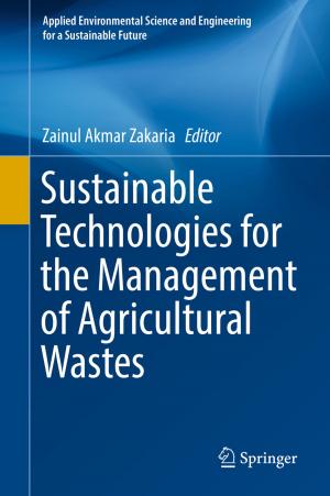 Cover of the book Sustainable Technologies for the Management of Agricultural Wastes by Suhash Chandra Dutta Roy
