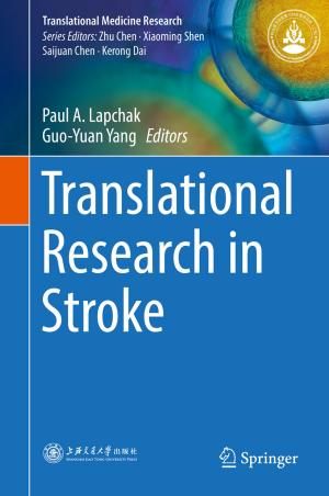 Cover of the book Translational Research in Stroke by Adam Rose, Zhenhua Chen, Fynnwin Prager, Nathaniel Heatwole, Eric Warren, Dan Wei, Samrat Chatterjee