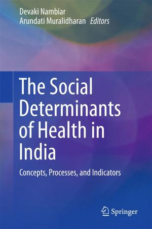 Cover of the book The Social Determinants of Health in India by Yong Xiang, Guang Hua, Bin Yan