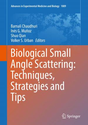 Cover of the book Biological Small Angle Scattering: Techniques, Strategies and Tips by 