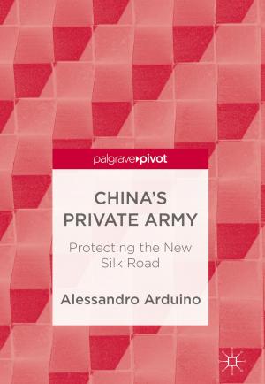 Cover of the book China's Private Army by Songling Huang, Shen Wang, Weibin Li, Qing Wang