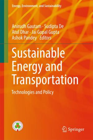 Cover of the book Sustainable Energy and Transportation by Pengfei Ni, Marco Kamiya, Ruxi Ding