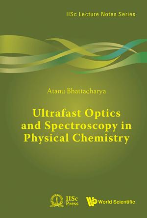 bigCover of the book Ultrafast Optics and Spectroscopy in Physical Chemistry by 