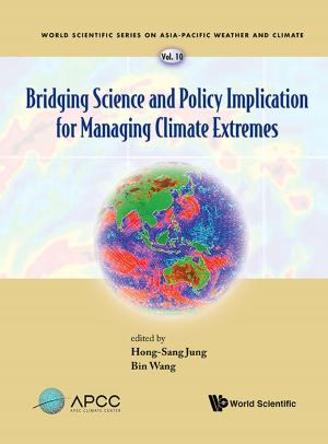 Cover of the book Bridging Science and Policy Implication for Managing Climate Extremes by Wing Thye Woo, Ming Lu, Jeffrey D Sachs;Zhao Chen