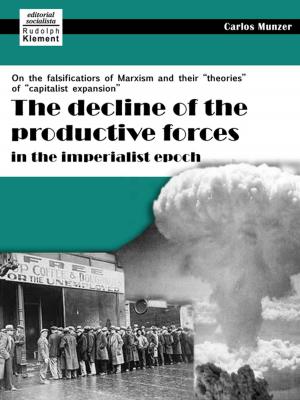 Cover of the book The decline of the productive forces in the imperialist epoch by Paul M Sweezy
