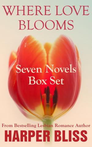 Cover of the book Where Love Blooms by Harper Bliss
