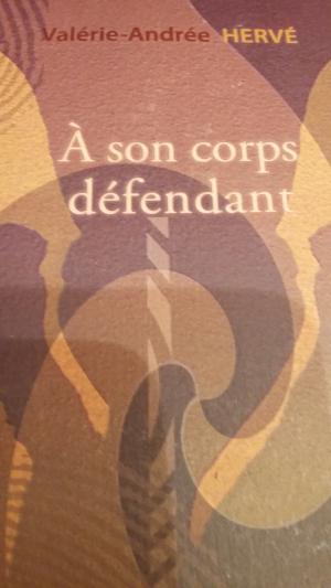 Cover of the book A Son Corps Défendant by Auguste de Villiers de L’Isle-Adam