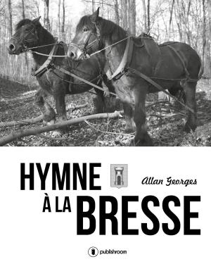 Cover of the book Hymne à la Bresse by Cécile Sarfati, Roland de Saint Etienne, Fabrice Midal