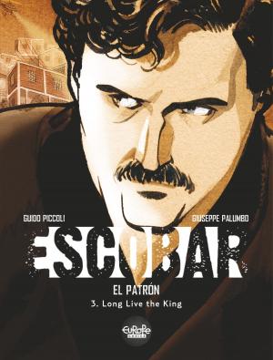 Cover of the book Escobar - 3. Long Live the King by Yann