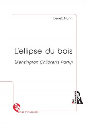 Cover of the book L'ellipse du bois (Kensington Children's Party) by Illise Montoya