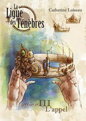 Cover of the book La Ligue des ténèbres - Saison 3 : L'Appel by Gordon Strong