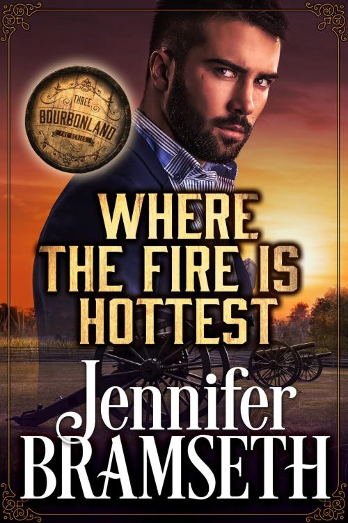 Cover of the book Where the Fire Is Hottest by Jennifer Bramseth, Woodford Press