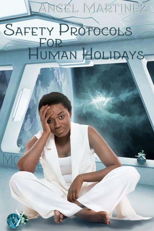Cover of the book Safety Protocols for Human Holidays by Angel Martinez, Mischief Corner Books, LLC