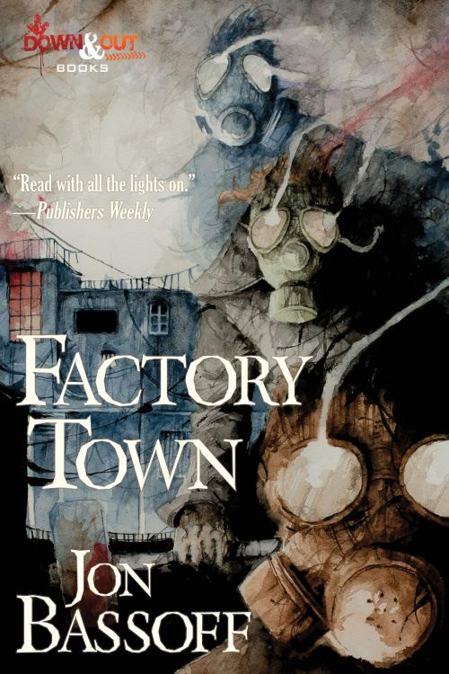 Cover of the book Factory Town by Jon Bassoff, Down & Out Books